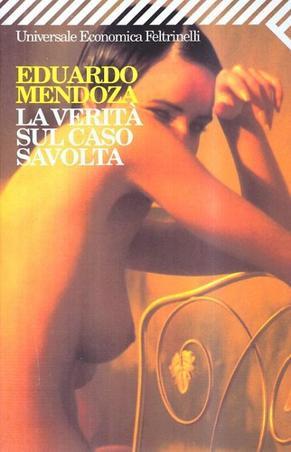 Eduardo Mendoza: La verità sul caso Savolta (Paperback, Italian language, 2005, Feltrinelli)