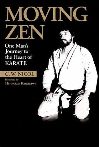 C. W. Nicol: Moving Zen (Hardcover, Kodansha International)