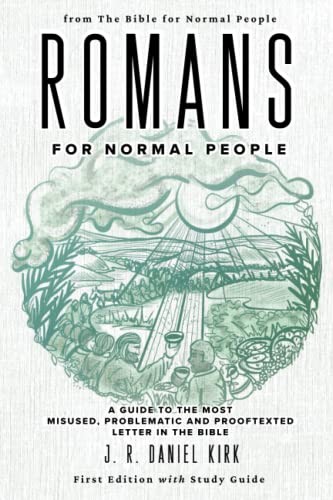 J. R. Daniel Kirk: Romans for Normal People (2022, Bible for Normal People, The)