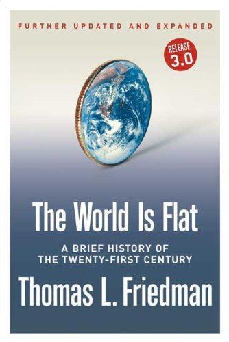 Thomas L. Friedman, Thomas L. Friedman: The World Is Flat (2007)