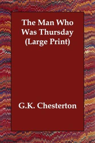 Gilbert Keith Chesterton: The Man Who Was Thursday (Large Print) (2006, Echo Library)