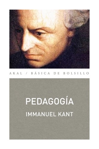 Immanuel Kant: Pedagogía. (2013, Akal)