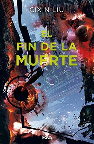 Cixin Liu: El fin de la muerte (Trilogía de los Tres Cuerpos, #3) (Paperback, Spanish language, 2018, Nova)