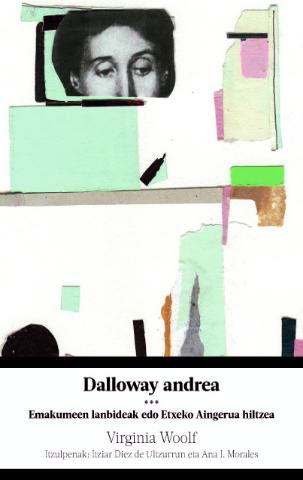 Virginia Woolfpaiw, Itziar Diaz de Ultzurrun (itzultzailea), Ana Morales (Itzulpena): Dalloway andrea (Paperback, Euskara language, 2014, Edo!)