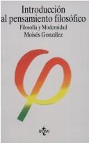 Moises Gonzalez Garcia: Introduccion Al Pensamiento Filosofico (Paperback, Portuguese language, Tecnos Editorial S a)