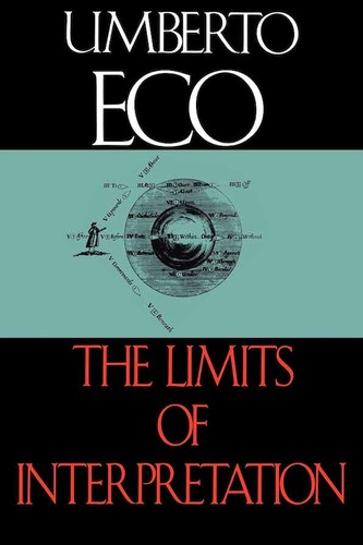 Umberto Eco: The limits of interpretation (1990, Indiana University Press)