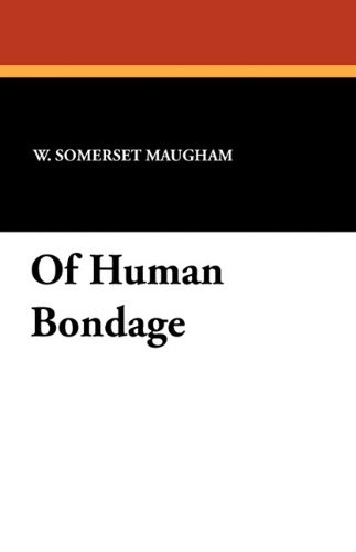 William Somerset Maugham: Of Human Bondage (2010, Wildside Press, LLC, Wildside Press)