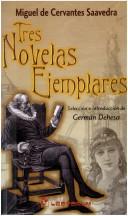 Miguel de Cervantes Saavedra: Tres novelas ejemplares (Paperback, Spanish language, Editorial Lectorum)