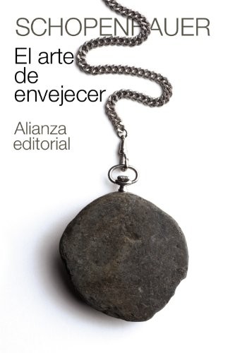 Arthur Schopenhauer, Adela Muñoz Fernández, Franco Volpi: El arte de envejecer (Paperback, Alianza Editorial)