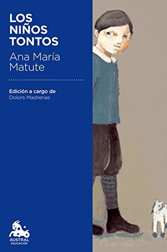 Ana María Matute: Los niños tontos (Paperback, Austral, Planeta)