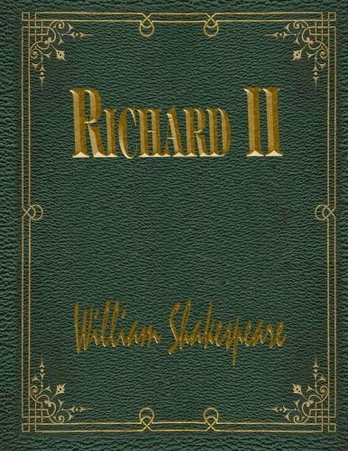 William Shakespeare: Richard II (Paperback, CreateSpace Independent Publishing Platform)