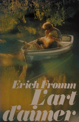 Erich Fromm: L' art d'aimer (French language, 1974, Éditions de l'Épi)