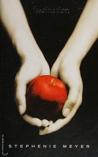 Stephenie Meyer: Fascination (French language, 2008, Hachette Jeunesse)