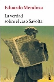 Eduardo Mendoza: La verdad sobre el caso Savolta (Paperback, Spanish language, 2007, Seix Barral)