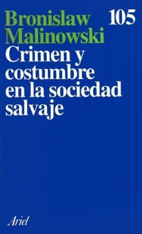 Bronisław Malinowski: Crimen y Costumbre En La Sociedad Salvaje (Paperback, Spanish language, Ariel)