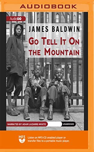 Adam Lazarre-White, James Baldwin: Go Tell It on the Mountain (AudiobookFormat, Blackstone on Brilliance Audio)