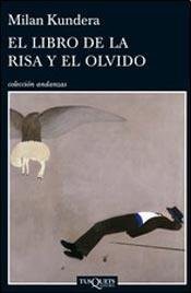 Milan Kundera: El libro de la risa y el olvido (Paperback, Tusquets)