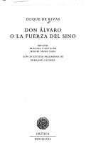 Ángel de Saavedra duque de Rivas: Don Alvaro, o, La fuerza del sino (Spanish language, 1994, Crítica)