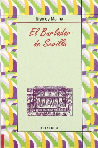 Tirso de Molina, Julián Moreiro Prieto: El burlador de Sevilla (Paperback, Editorial Octaedro, S.L.)