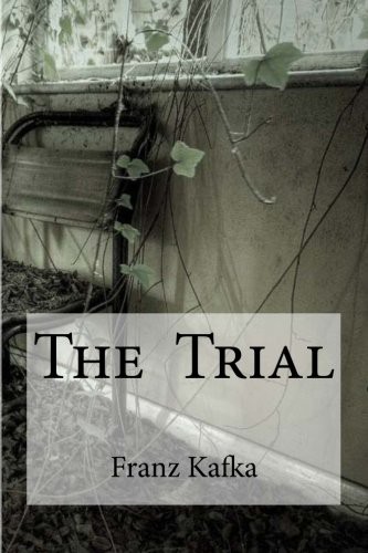 Franz Kafka, David Wyllie, Edibooks: The Trial (Paperback, 2016, Createspace Independent Publishing Platform, CreateSpace Independent Publishing Platform)