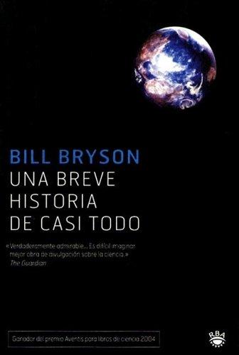 Bill Bryson: Una Breve Historia de Casi Todo (Paperback, Spanish language, Rba Libros)