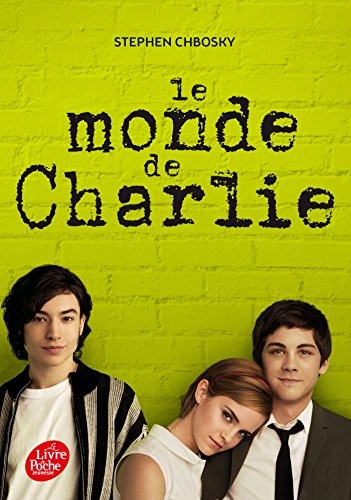 Stephen Chbosky: Le monde de Charlie (Paperback, Livre de Poche Jeunesse (Le))