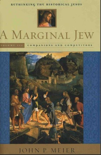 John P. Meier: A Marginal Jew V. 3 (Anchor Bible Reference Library) (2001, Doubleday)