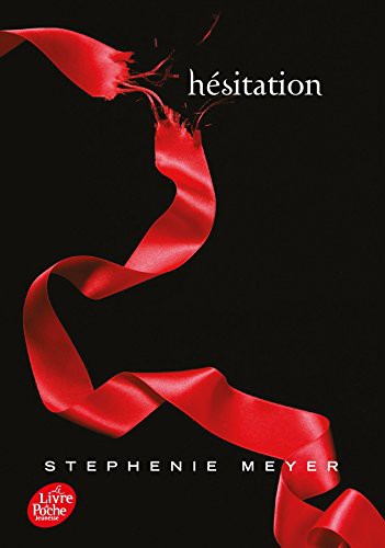 Stephenie Meyer: Saga Twilight - Tome 3 - Hésitation (Paperback, POCHE JEUNESSE)