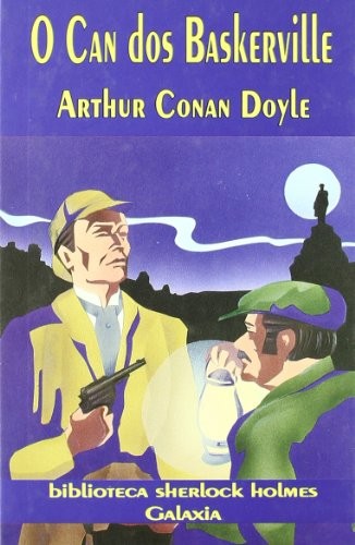 Arthur Conan Doyle, Bieito Iglesias Araúxo, Manuel Vázquez Fernández: Can dos baskerville, o (Hardcover, Editorial Galaxia, S.A.)