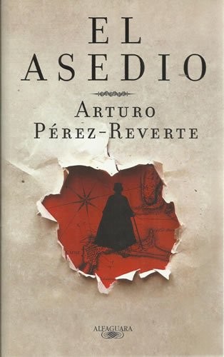 Arturo Pérez-Reverte: El asedio (Paperback, ALFAGUARA)