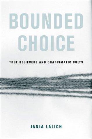 Janja A. Lalich: Bounded Choice (Paperback, University of California Press)