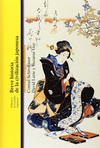 C. / D. LURIE / S. GAY SCHIROKAUER: BREVE HISTORIA DE LA CIVILIZACION JAPONESA Bellaterra (Paperback, BELLATERRA)