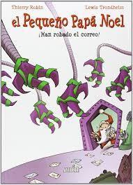 LEWIS TRONDHEIM, THIERRY ROBIN: EL PEQUEÑO PAPÁ NOEL 1. ¡HAN ROBADO EL CORREO! (Hardcover, ASTIBERRI EDICIONES)