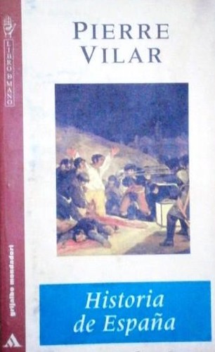 Pierre Vilar: Historia de España (Paperback, Spanish language, 1995, Grijalbo Mondadori)