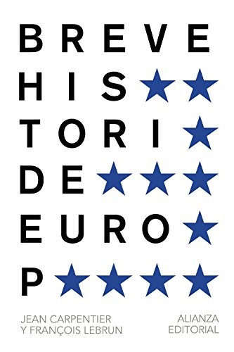 Jean Carpentier, Francois Lebrun, Mauro Armiño: Breve historia de Europa (Paperback, Alianza Editorial)