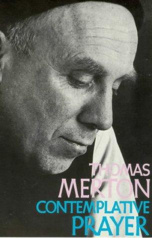 Thomas Merton: CONTEMPLATIVE PRAYER (Paperback, 1973, DARTON,LONGMAN TODD LTD)