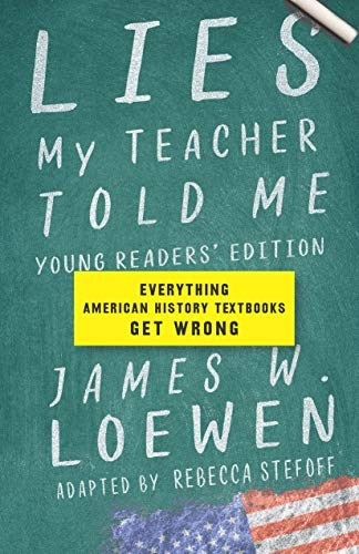 James W. Loewen: Lies My Teacher Told Me : Young Readers' Edition (Hardcover, The New Press)