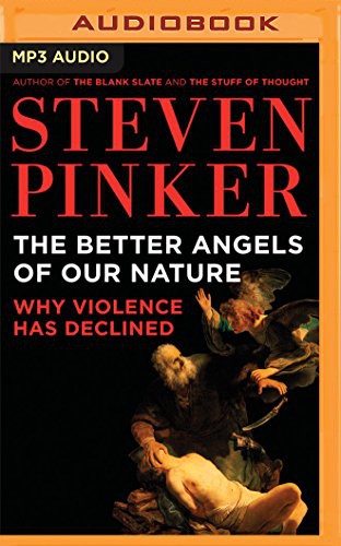 Steven Pinker, Arthur Morey: The Better Angels of Our Nature (AudiobookFormat, Brilliance Audio)