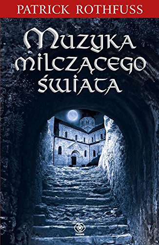 Patrick Rothfuss: Muzyka milczacego swiata (Paperback, Rebis)