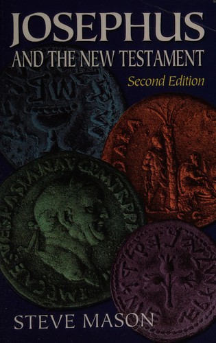 Steve Mason: Josephus and the New Testament (2003, Hendrickson Publishers)