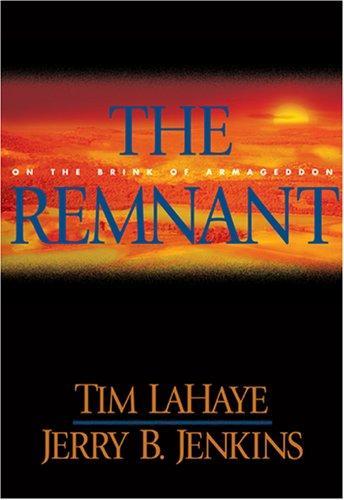 Tim F. LaHaye, Jerry B. Jenkins: The remnant (2002, Tyndale House)