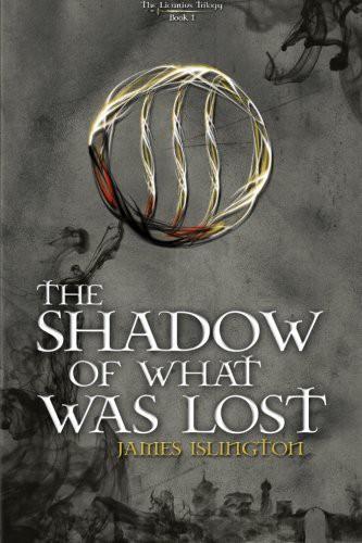 James Islington: The Shadow of What Was Lost (2014)