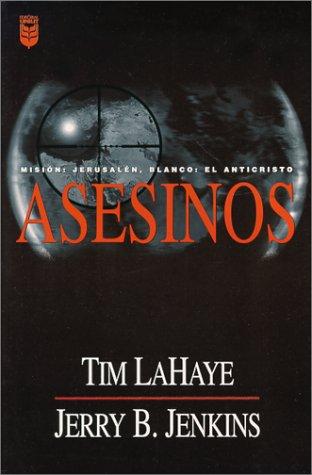 Tim F. LaHaye, Jerry B. Jenkins: Asesinos (Paperback, Spanish language, 1999, Spanish House)