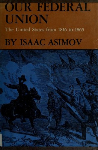 Isaac Asimov: Our Federal Union (Hardcover, 1975, Houghton Mifflin Company)