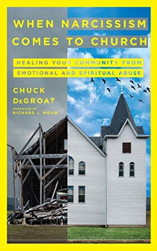 Chuck DeGroat, Richard J. Mouw: When Narcissism Comes to Church (Hardcover, IVP)