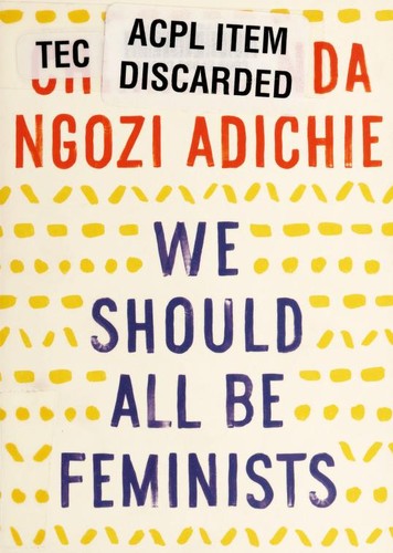 Chimamanda Ngozi Adichie: We should all be feminists (Anchor Books)