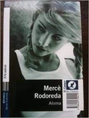 Mercè Rodoreda: Aloma (Paperback, Edicions 62)