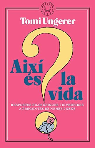 Tomi Ungerer, Jordi Martín Lloret: Així és la vida (Hardcover, BLACKIE BOOKS, Blackie Books)