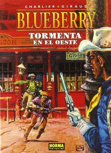 Charlier, Giraud: BLUEBERRY 17. TORMENTA EN EL OESTE (Hardcover, NORMA EDITORIAL, S.A.)