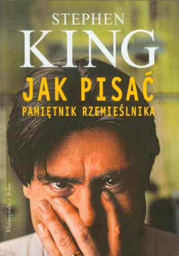 Stephen King: Jak pisać (Paperback, Polish language, Proszynski Media)